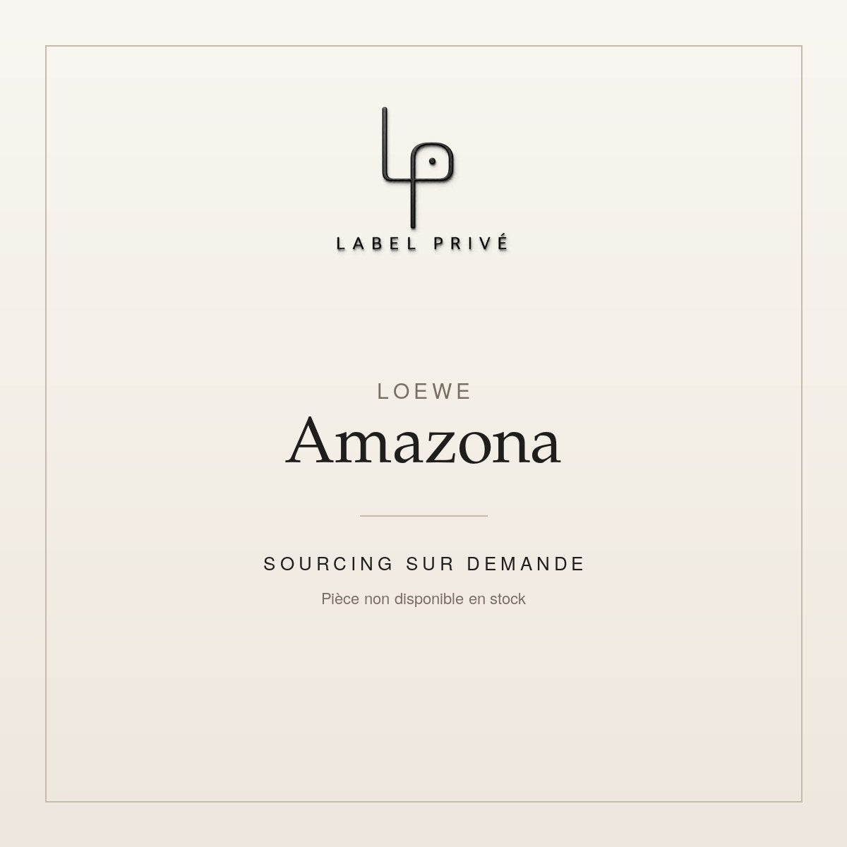 Loewe Amazona — sourcing sur demande chez Label Privé