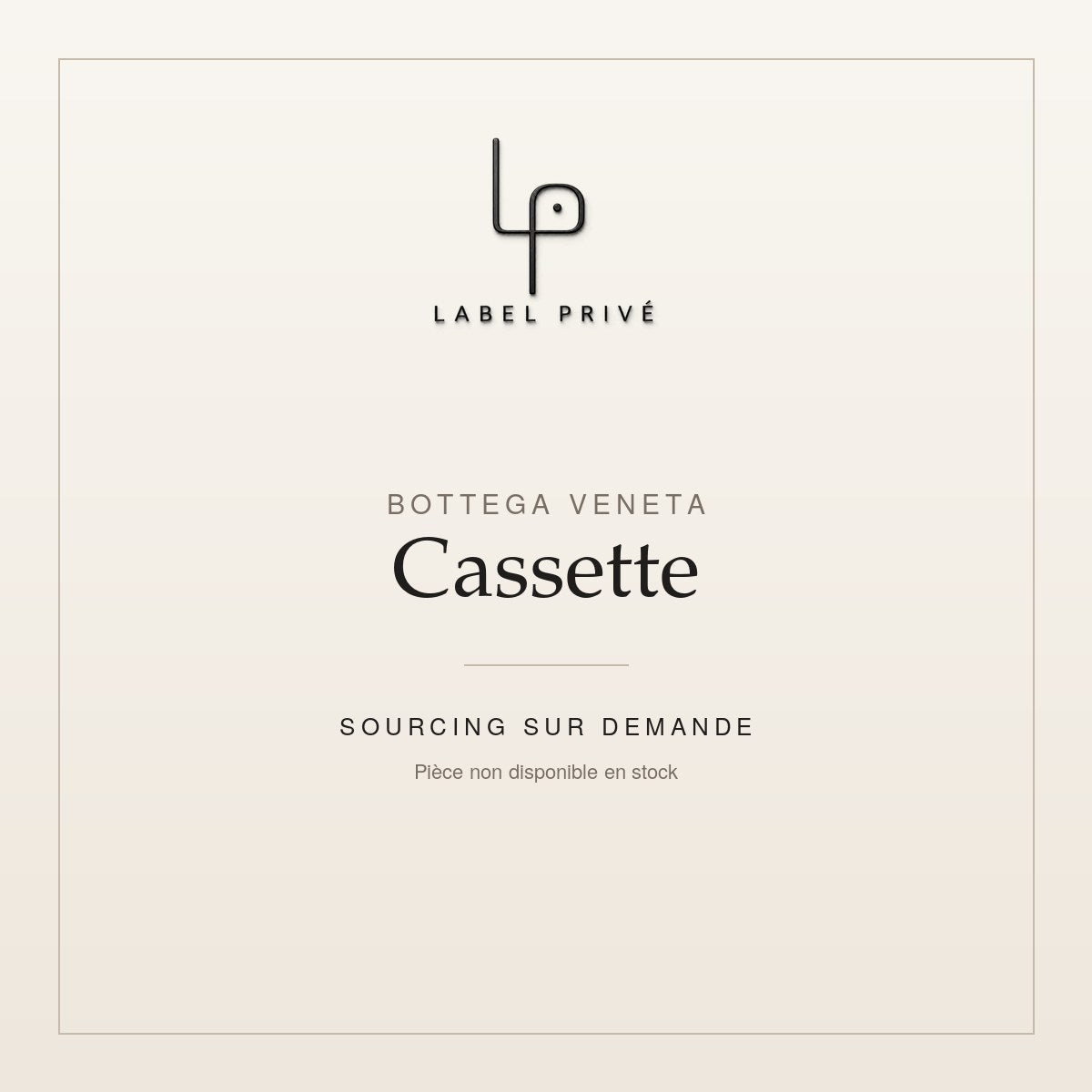 Bottega Veneta Cassette — sourcing sur demande chez Label Privé