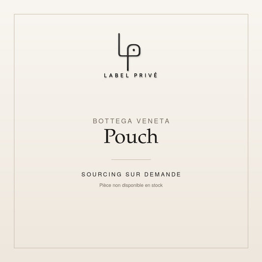Bottega Veneta Pouch — sourcing sur demande chez Label Privé
