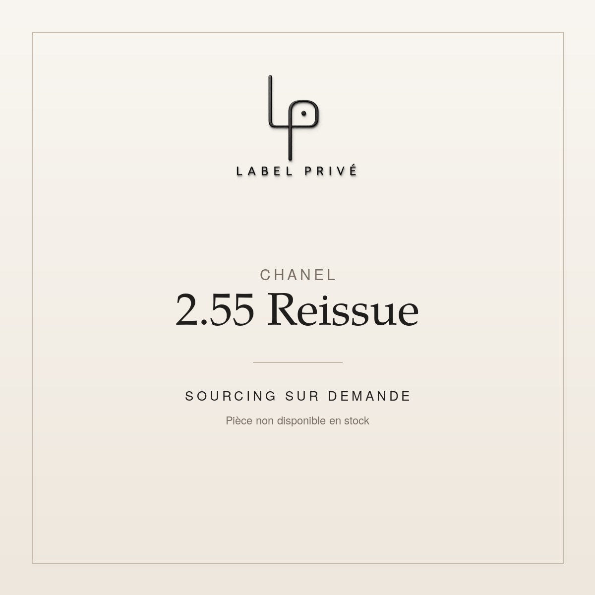 Chanel 2.55 Reissue — sourcing sur demande chez Label Privé