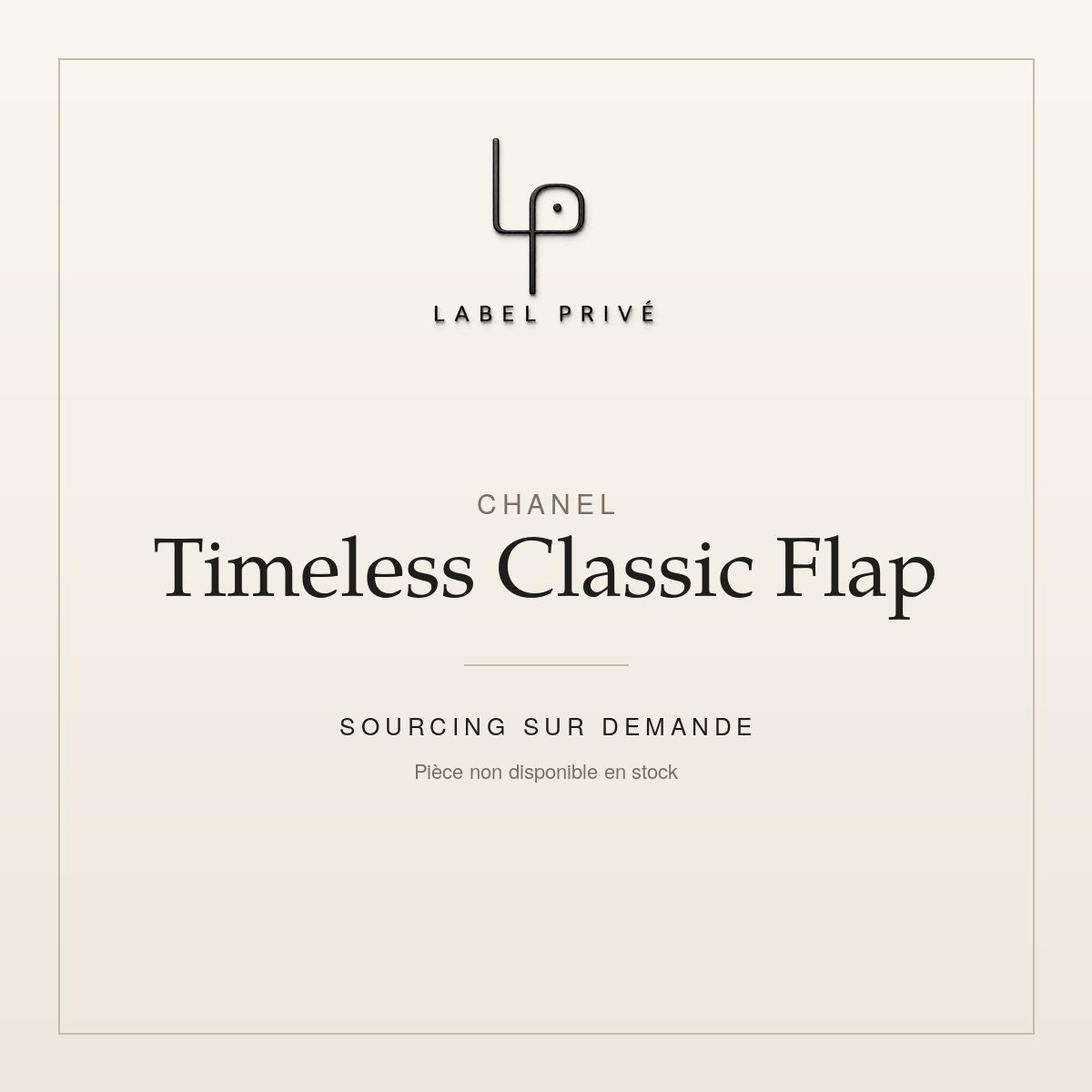 Chanel Timeless Classic Flap — sourcing sur demande chez Label Privé