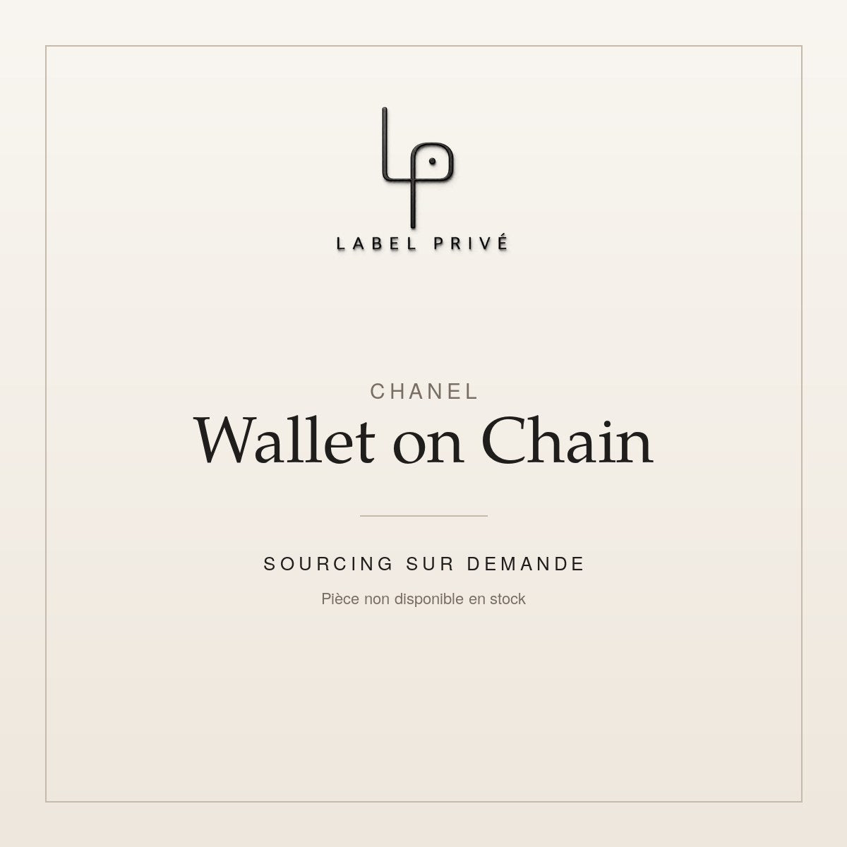 Chanel Wallet on Chain — sourcing sur demande chez Label Privé
