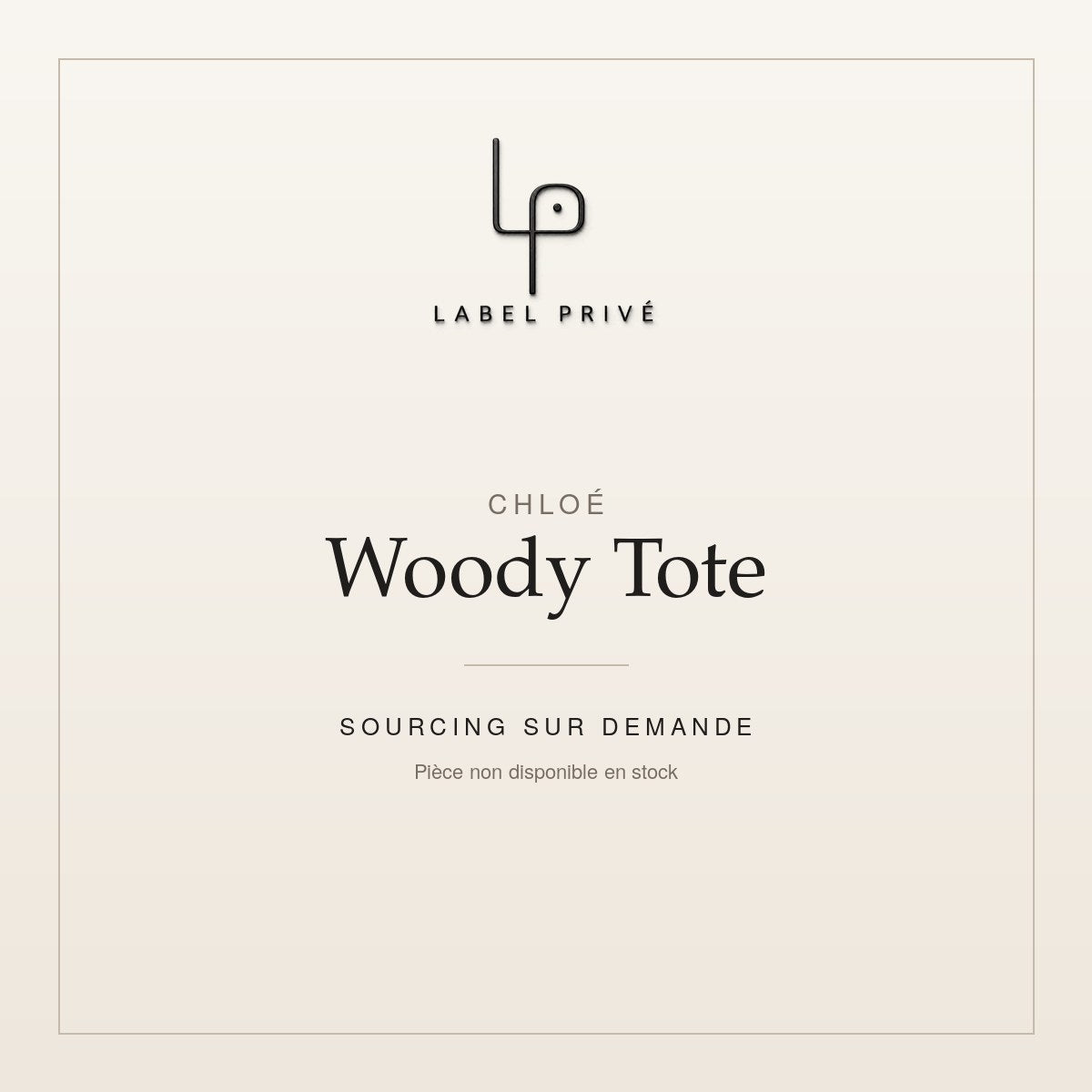 Chloé Woody Tote — sourcing sur demande chez Label Privé