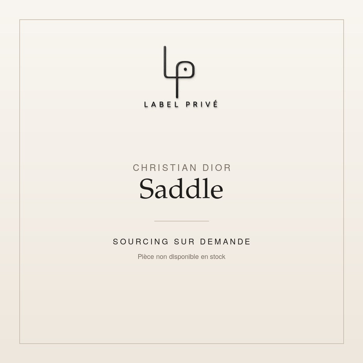 Dior Saddle — sourcing sur demande chez Label Privé