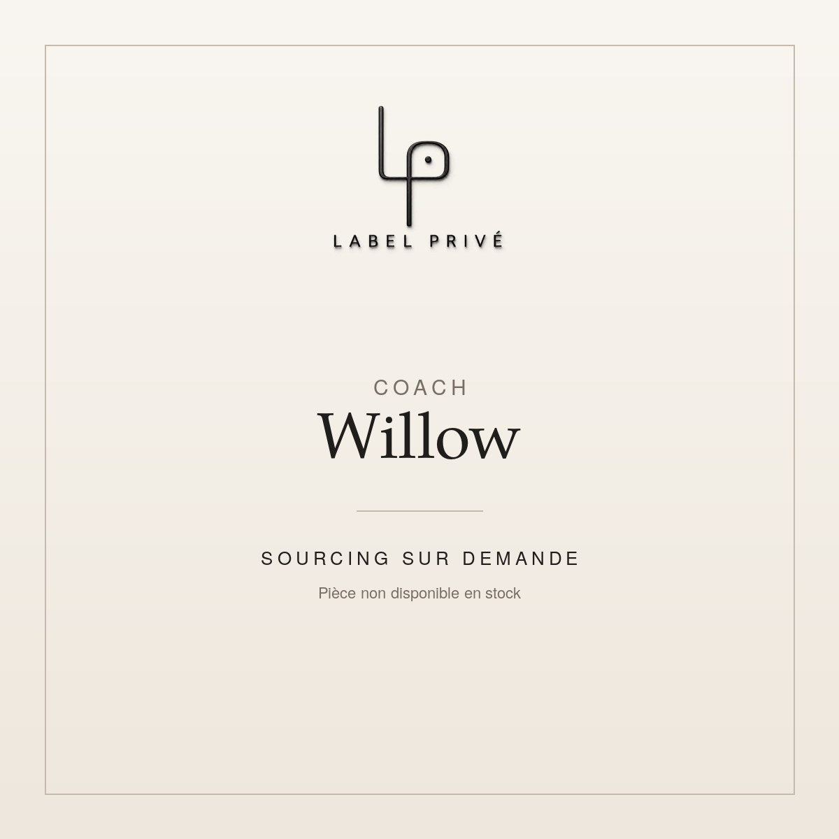 Coach Willow — sourcing sur demande chez Label Privé