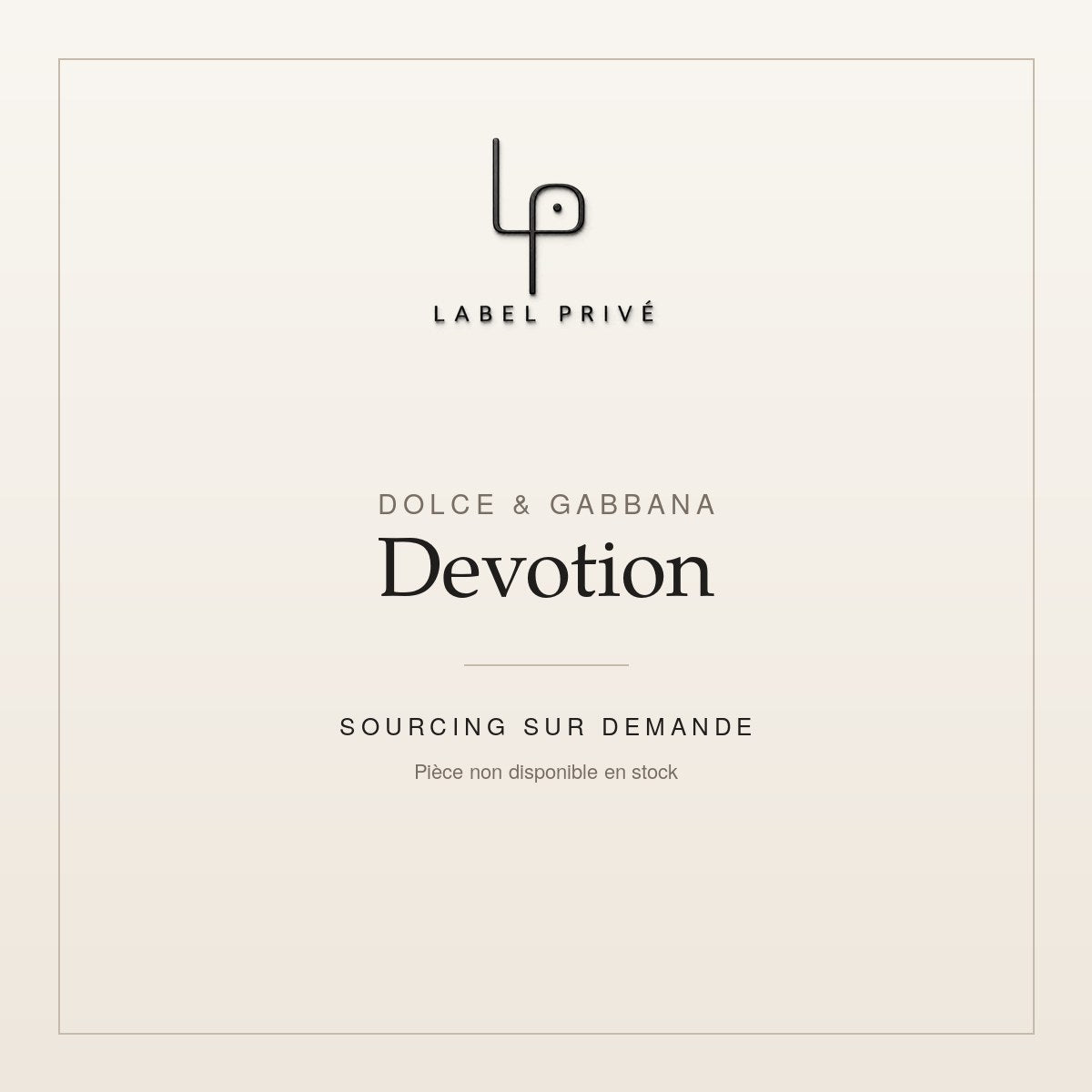 Dolce & Gabbana Devotion — sourcing sur demande chez Label Privé