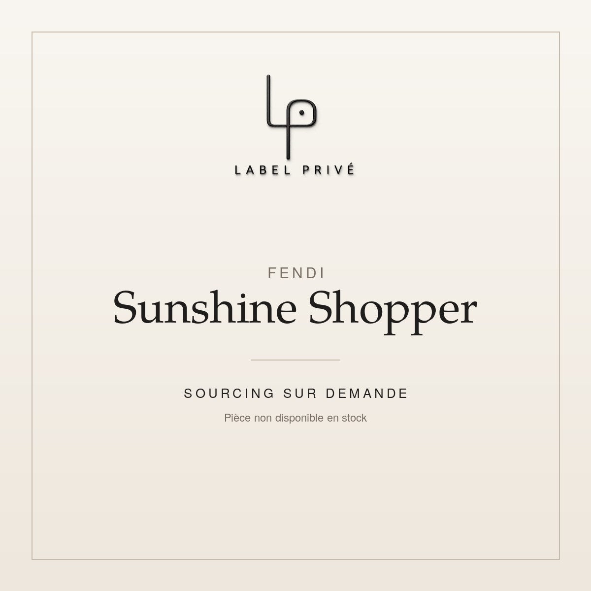 Fendi Sunshine Shopper — sourcing sur demande chez Label Privé