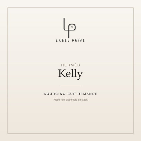Hermès Kelly — sourcing sur demande chez Label Privé