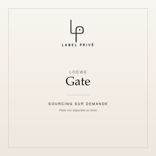 Loewe Gate — sourcing sur demande chez Label Privé