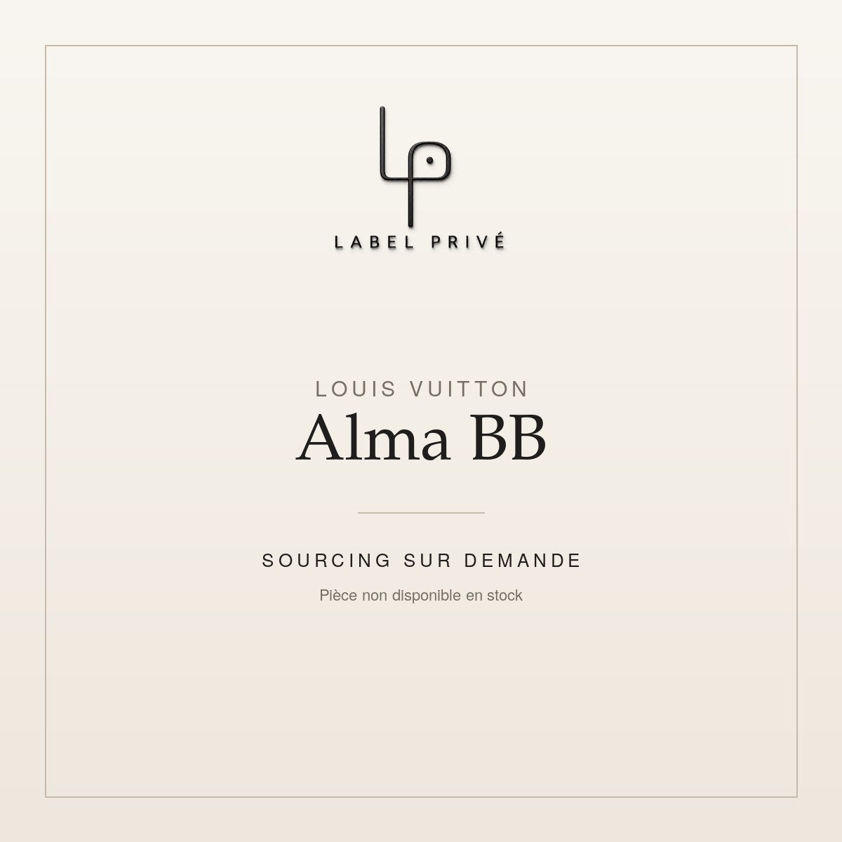 Louis Vuitton Alma BB — sourcing sur demande chez Label Privé