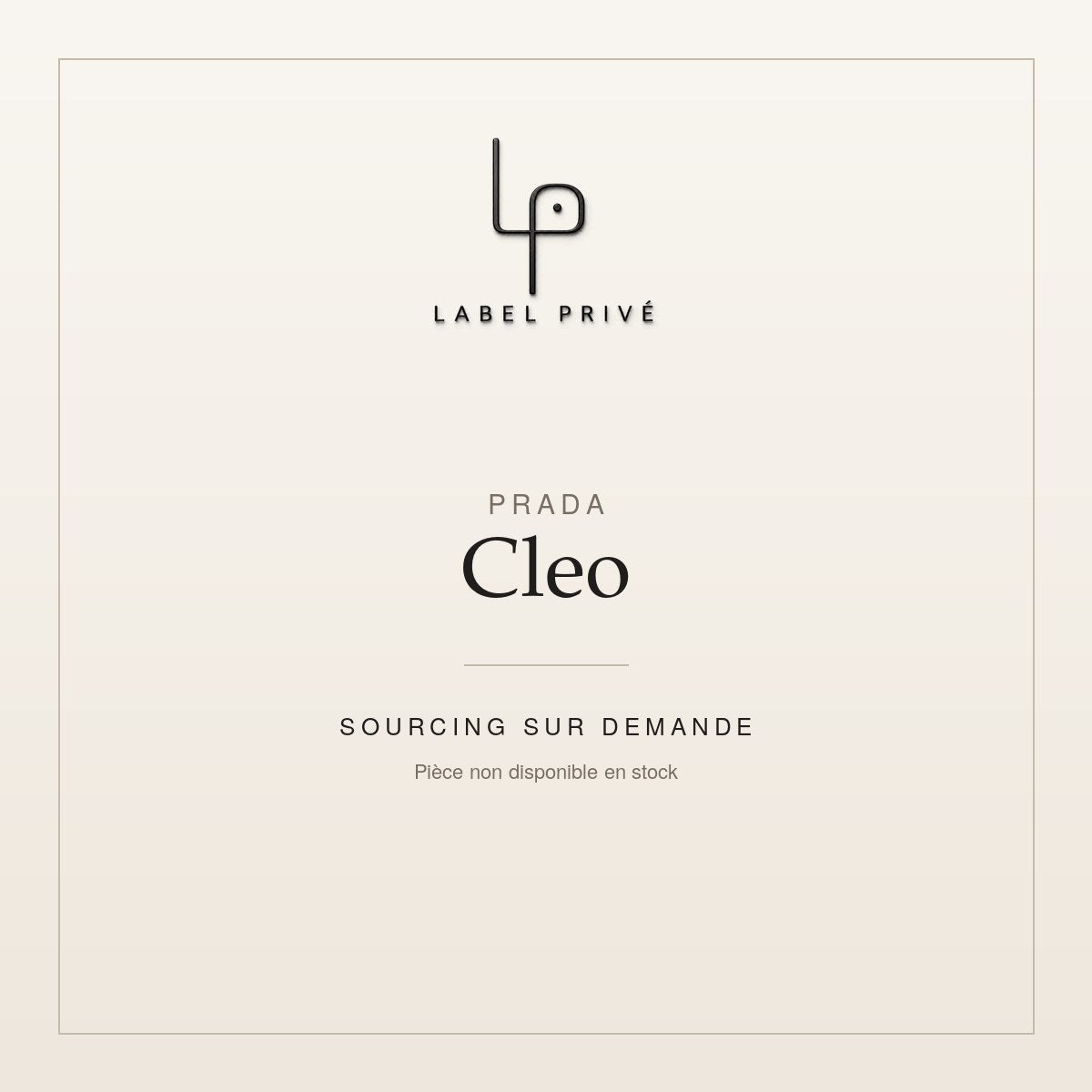 Prada Cleo — sourcing sur demande chez Label Privé