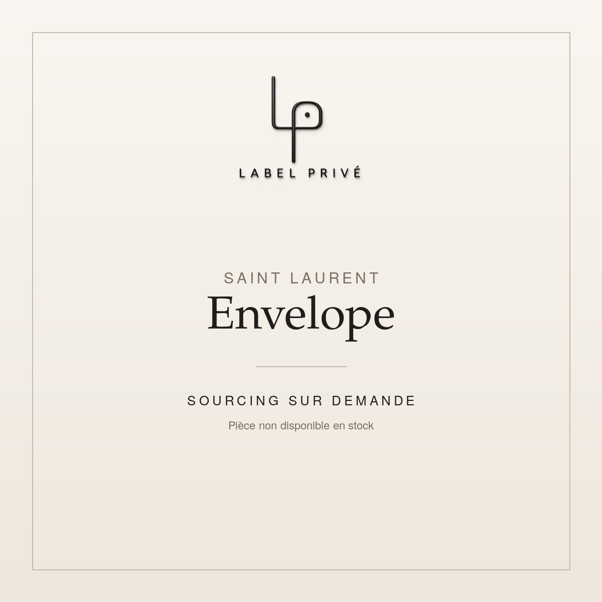 Saint Laurent Envelope — sourcing sur demande chez Label Privé