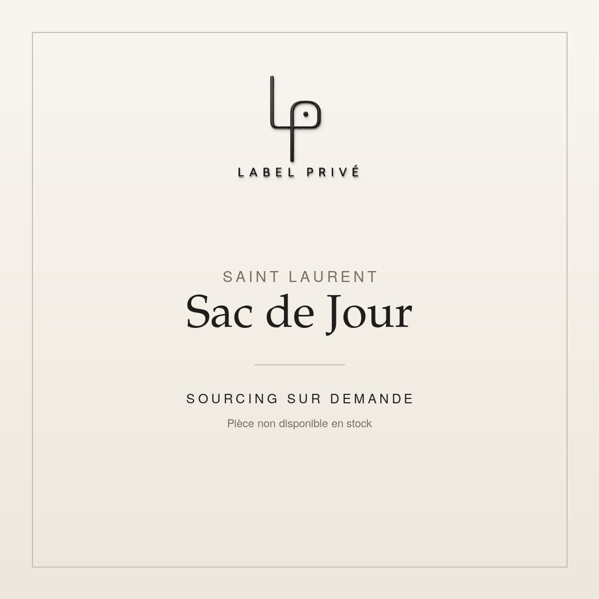 Saint Laurent Sac de Jour — sourcing sur demande chez Label Privé